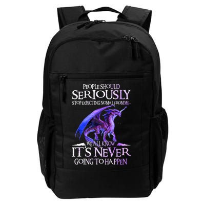 Dragon People Should Seriously Stop Expecting Normal From Me Backpack