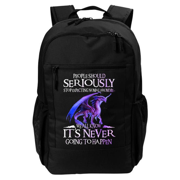 Dragon People Should Seriously Stop Expecting Normal From Me Backpack