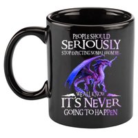 Dragon People Should Seriously Stop Expecting Normal From Me 11oz C Handle Ceramic Mug