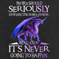 Dragon People Should Seriously Stop Expecting Normal From Me Beanie
