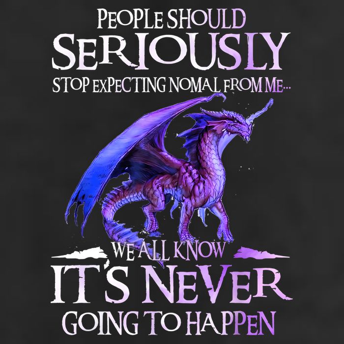 Dragon People Should Seriously Stop Expecting Normal From Me Beanie