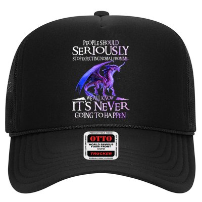 Dragon People Should Seriously Stop Expecting Normal From Me Hat