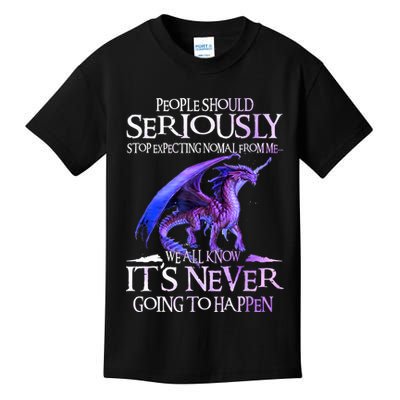 Dragon People Should Seriously Stop Expecting Normal From Me Kids T-Shirt