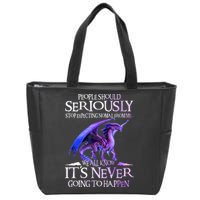 Dragon People Should Seriously Stop Expecting Normal From Me Zip Tote Bag