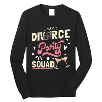 Divorce Party Squad Long Sleeve Shirt