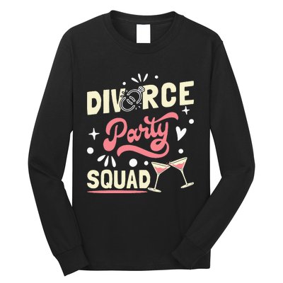 Divorce Party Squad Long Sleeve Shirt