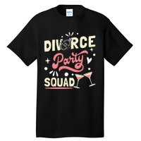 Divorce Party Squad Tall T-Shirt