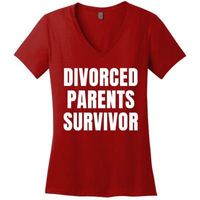 Divorced Parents Survivor Son Daughter Of Divorced Parents Women's V-Neck T-Shirt