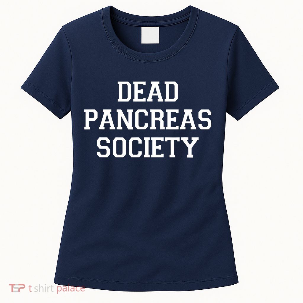Dead Pancreas Society Womens T-Shirt
