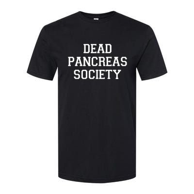 Dead Pancreas Society Softstyle® CVC T-Shirt