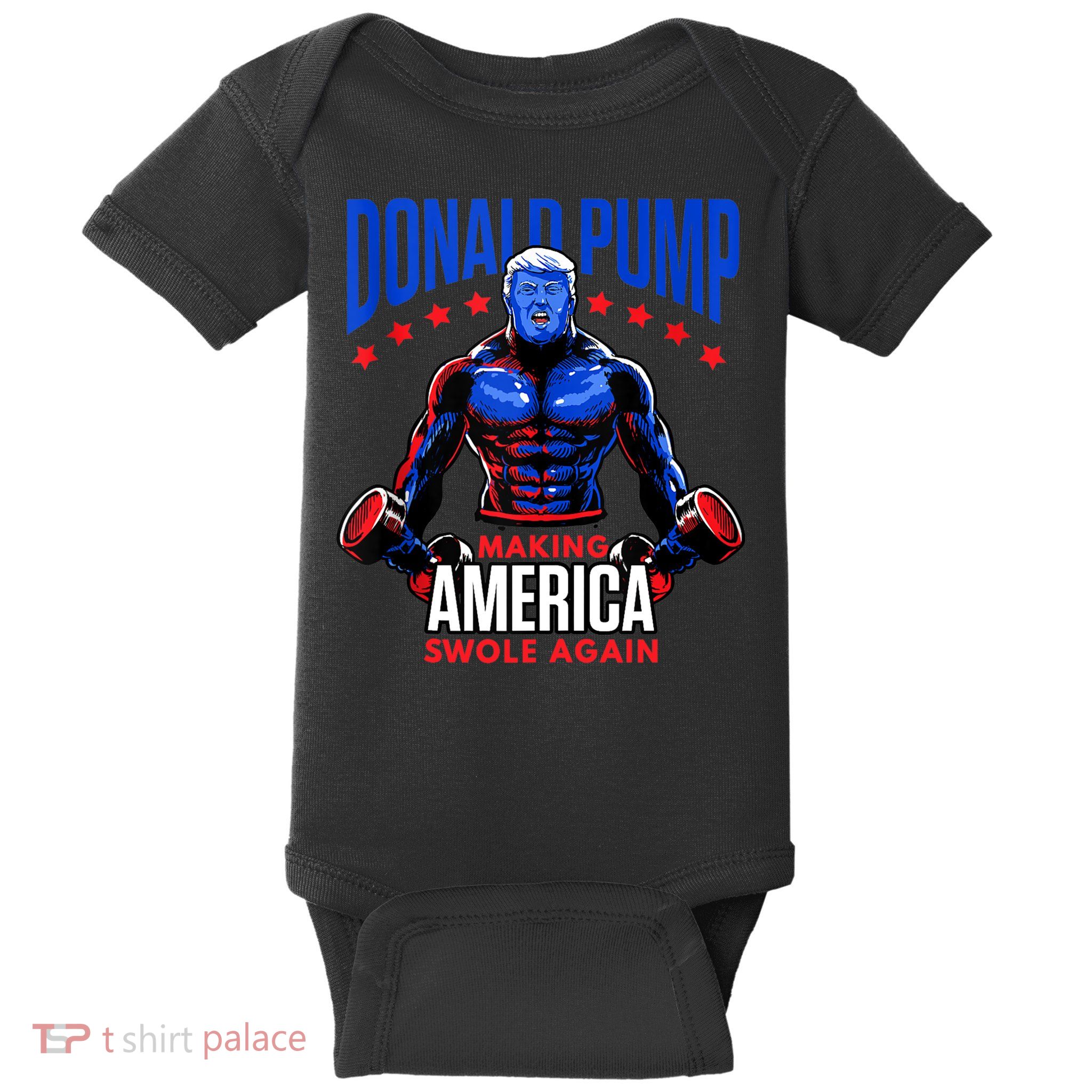 Donald Pump Swole America Gift Trump Weight Lifting Gym Fitness Baby Bodysuit