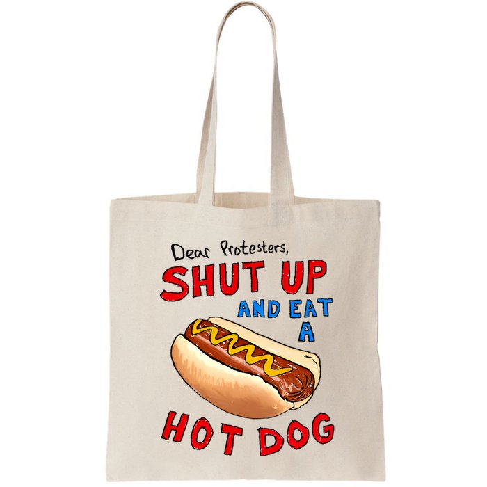 Dear Protesters Shut Up And Eat A Hot Dog Funny 4th Of July Bag