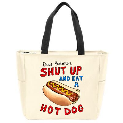 Dear Protesters Shut Up And Eat A Hot Dog Funny 4th Of July Zip Tote Bag