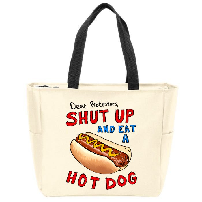 Dear Protesters Shut Up And Eat A Hot Dog Funny 4th Of July Zip Tote Bag