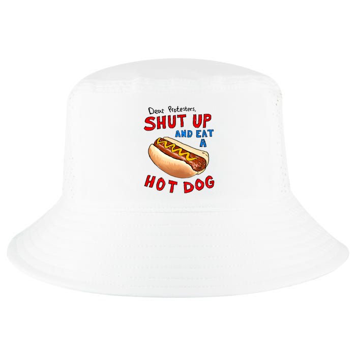Dear Protesters Shut Up And Eat A Hot Dog Funny 4th Of July Cool Comfort Performance Bucket Hat