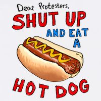 Dear Protesters Shut Up And Eat A Hot Dog Funny 4th Of July Cool Comfort Performance Bucket Hat
