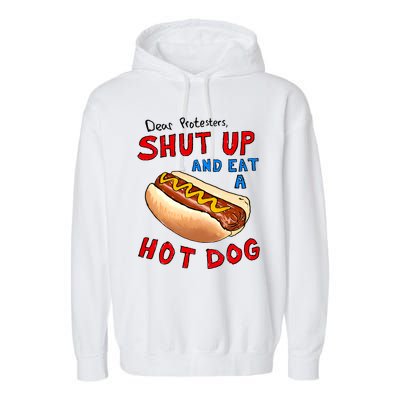 Dear Protesters Shut Up And Eat A Hot Dog Funny 4th Of July Garment-Dyed Fleece Hoodie