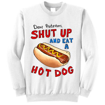 Dear Protesters Shut Up And Eat A Hot Dog Funny 4th Of July Sweatshirt