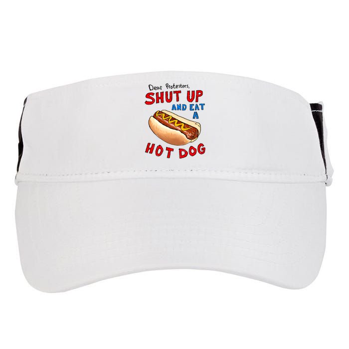 Dear Protesters Shut Up And Eat A Hot Dog Funny 4th Of July Adult Drive Performance Visor