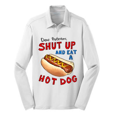 Dear Protesters Shut Up And Eat A Hot Dog Funny 4th Of July Silk Touch Performance Long Sleeve Polo