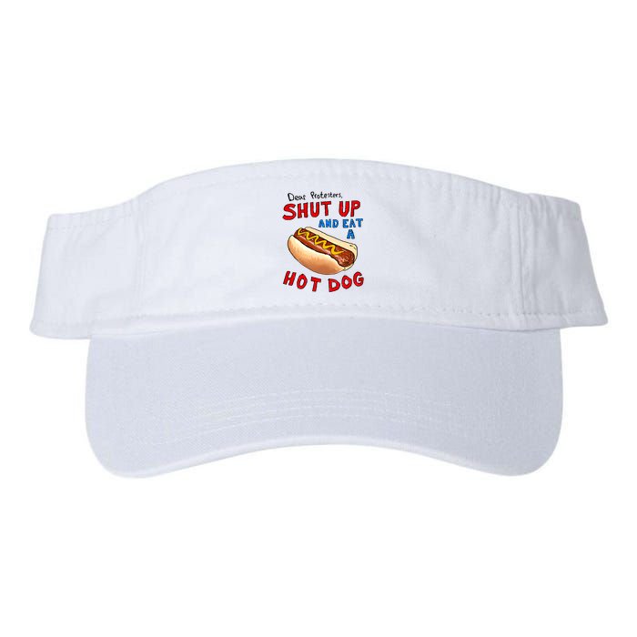 Dear Protesters Shut Up And Eat A Hot Dog Funny 4th Of July Visor