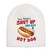 Dear Protesters Shut Up And Eat A Hot Dog Funny 4th Of July Short Acrylic Beanie