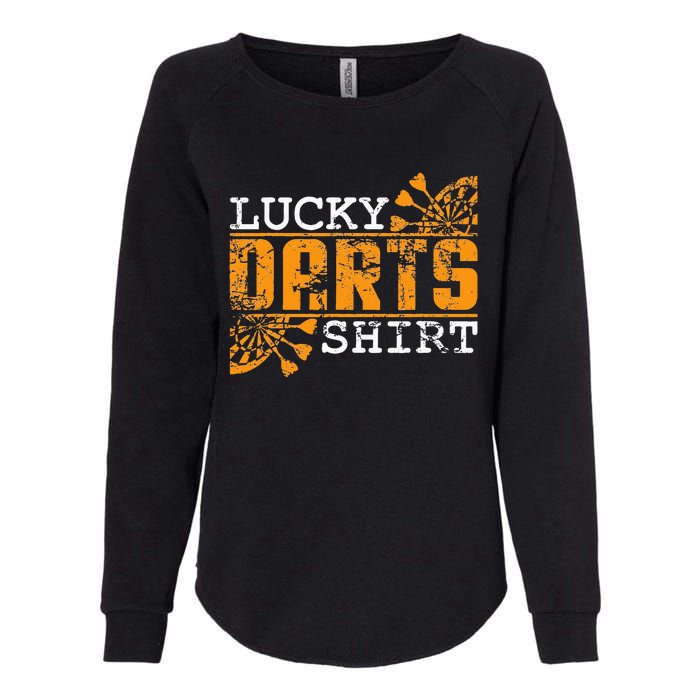 Dart Player Saying For Dart Fans Lucky Darts Womens California Wash Sweatshirt