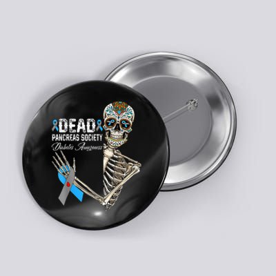 Dead Pancreas Society Diabetes Awareness Day Sugar Skeleton Button