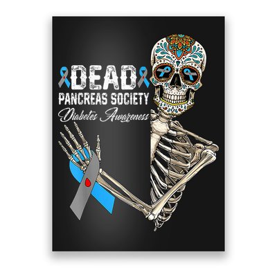 Dead Pancreas Society Diabetes Awareness Day Sugar Skeleton Poster