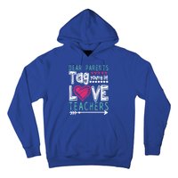 Dear Parents Tag You're It Funny Teacher's Last Day School Gift Hoodie