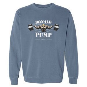 Donald Pump Trump Make America Strong Again Funny Garment-Dyed Sweatshirt