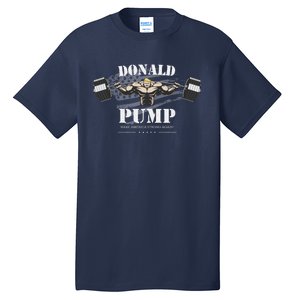 Donald Pump Trump Make America Strong Again Funny Tall T-Shirt