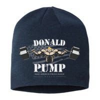 Donald Pump Trump Make America Strong Again Funny Sustainable Beanie