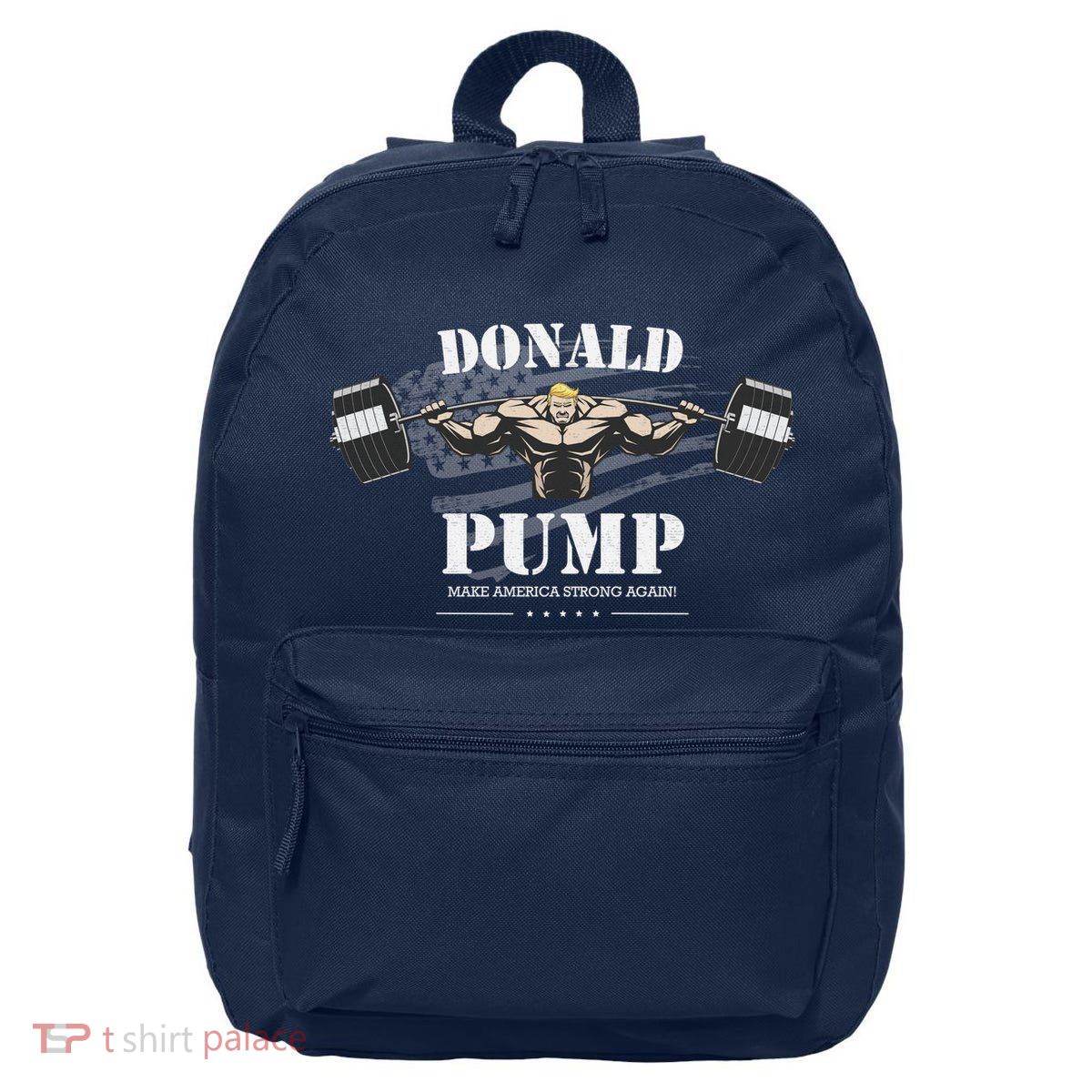 Donald Pump Trump Make America Strong Again Funny 16 in Basic Backpack