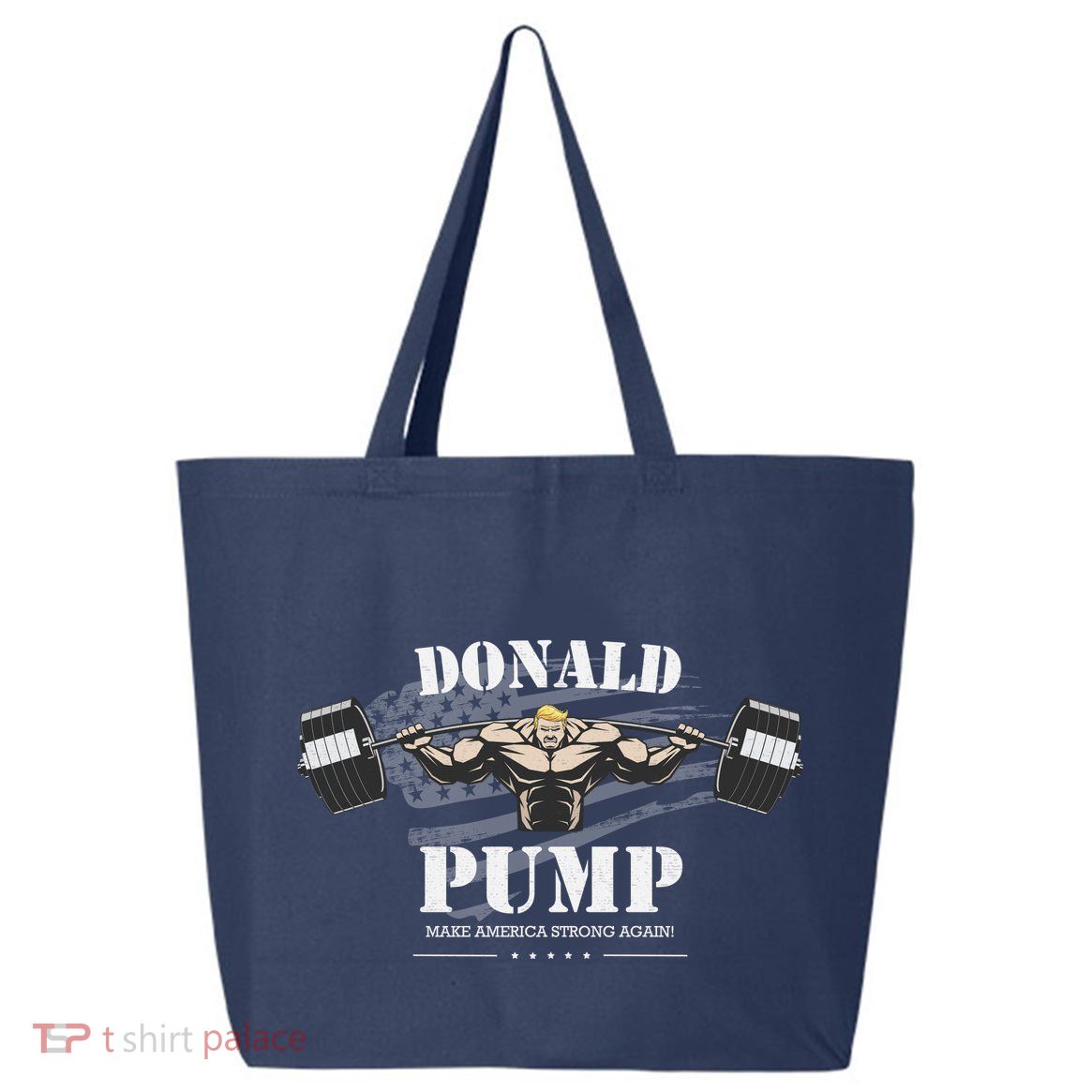 Donald Pump Trump Make America Strong Again Funny 25L Jumbo Tote