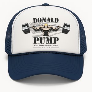 Donald Pump Trump Make America Strong Again Funny Trucker Hat