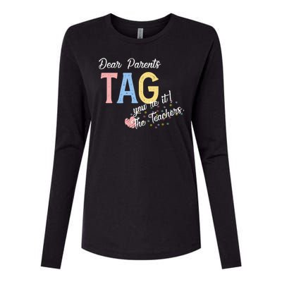 Dear Parents Tag Youre It Love Teachers Funny Womens Cotton Relaxed Long Sleeve T-Shirt