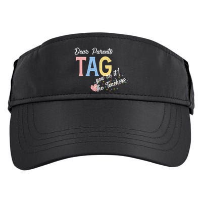 Dear Parents Tag Youre It Love Teachers Funny Adult Drive Performance Visor