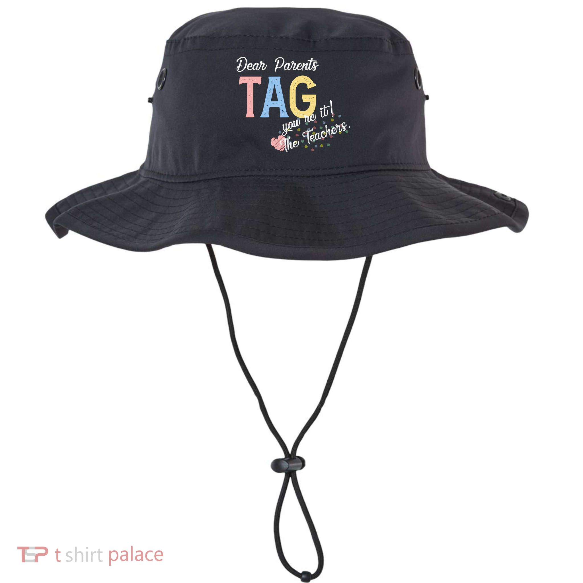 Dear Parents Tag Youre It Love Teachers Funny Bucket Hat