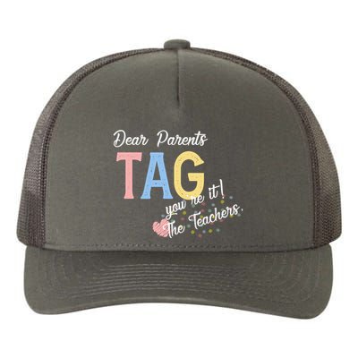 Dear Parents Tag Youre It Love Teachers Funny Yupoong Adult 5-Panel Trucker Hat