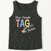 Dear Parents Tag Youre It Love Teachers Funny Tank Top