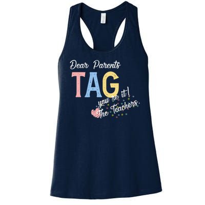 Dear Parents Tag Youre It Love Teachers Funny Women's Racerback Tank