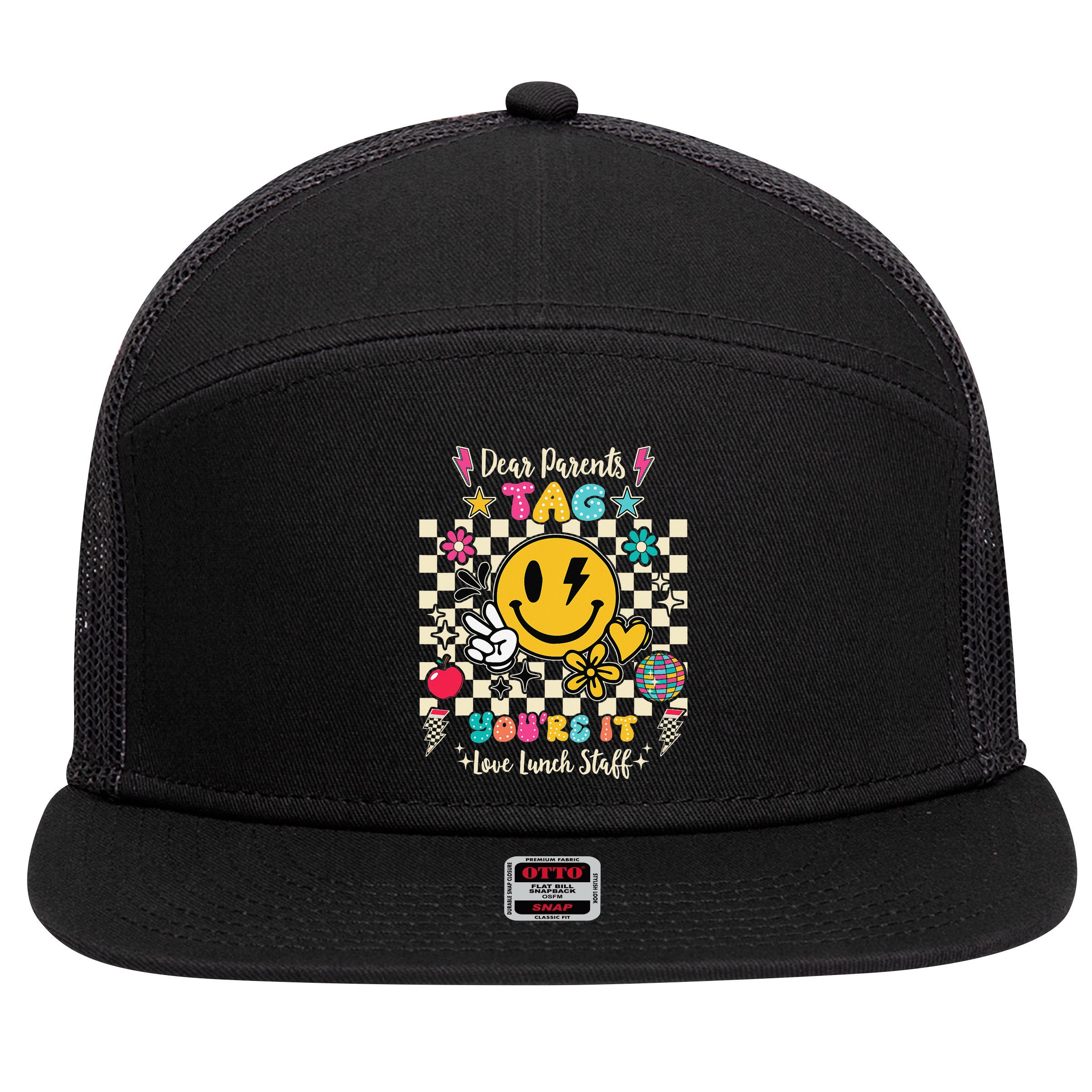Dear Parents Tag Youre It Love Lunch Staff Last Day School 7 Panel Mesh Trucker Snapback Hat