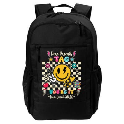 Dear Parents Tag Youre It Love Lunch Staff Last Day School Backpack