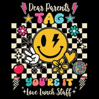 Dear Parents Tag Youre It Love Lunch Staff Last Day School Backpack