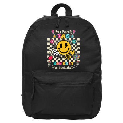 Dear Parents Tag Youre It Love Lunch Staff Last Day School 16 in Basic Backpack
