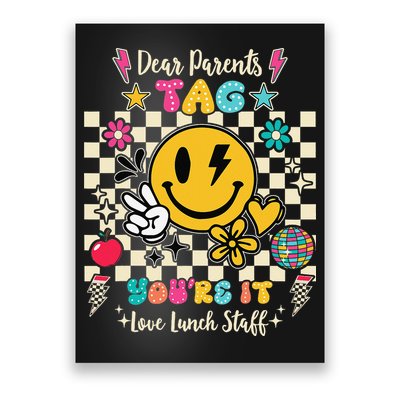 Dear Parents Tag Youre It Love Lunch Staff Last Day School Poster
