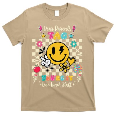 Dear Parents Tag Youre It Love Lunch Staff Last Day School T-Shirt