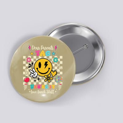 Dear Parents Tag Youre It Love Lunch Staff Last Day School Button