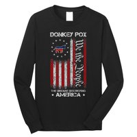 Donkey Pox The Disease Destroying America Funny Anti Biden Long Sleeve Shirt